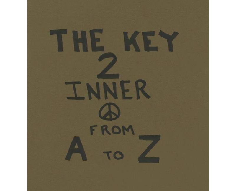 The Key To Inner Peace From A to Z - by  Joe Roseberry (Hardcover)