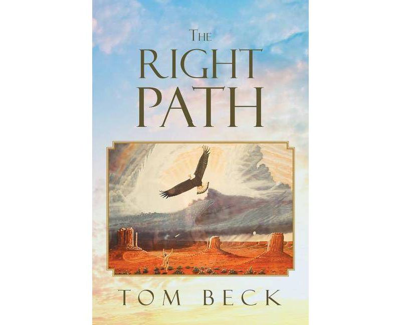 The Right Path - by  Tom Beck (Paperback)