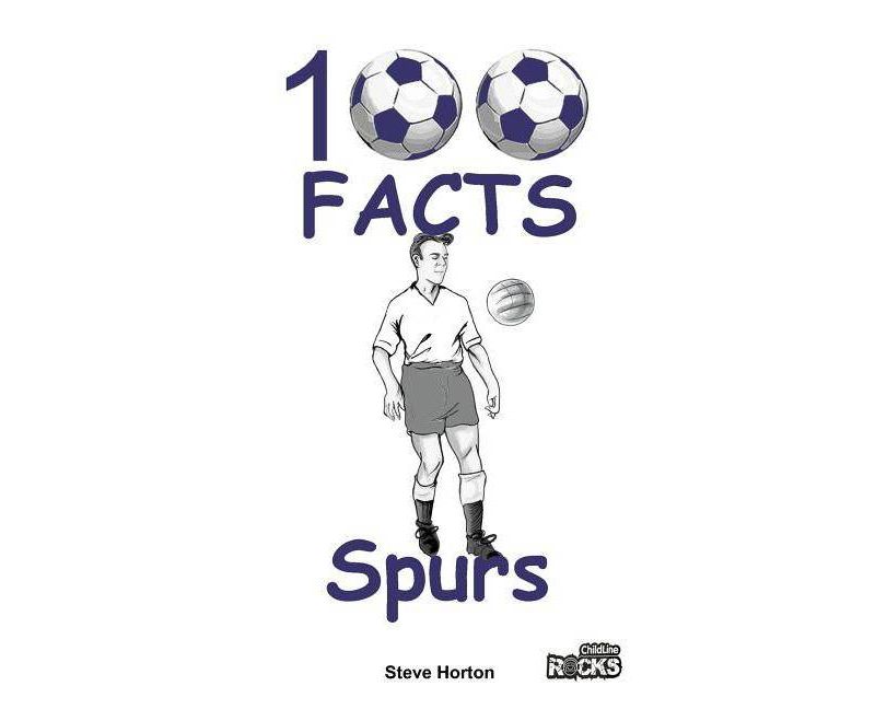 Tottenham Hotspur FC - 100 Facts - by  Steve Horton (Paperback)