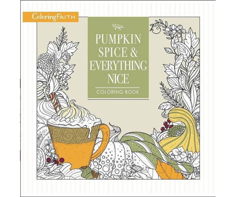 Pumpkin Spice And Everything Nice Coloring Book (Paperback)