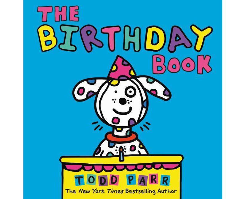 The Birthday Book - by  Todd Parr (Hardcover)