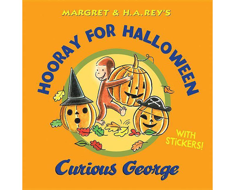 Hooray for Halloween, Curious George - by Margret Rey & H. A. Rey (Hardcover)