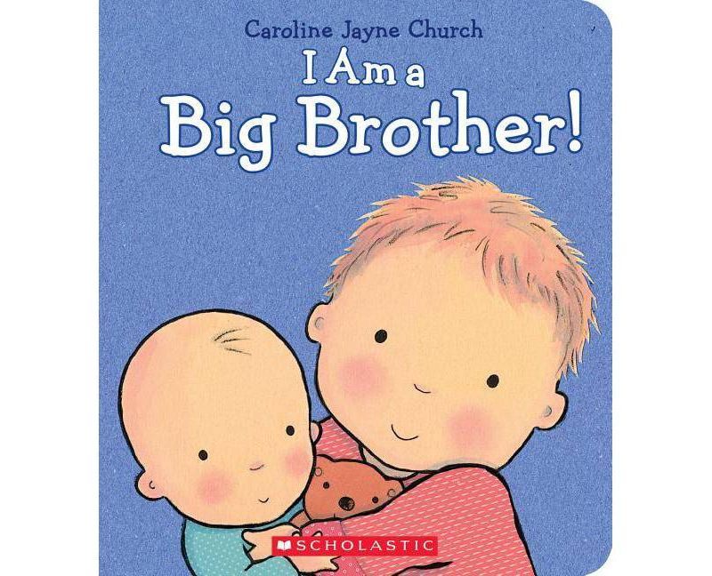 I Am a Big Brother (Hardcover) by Caroline Jayne Church