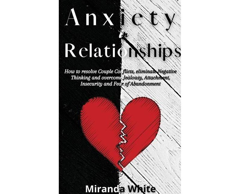 Anxiety in Relationships - (Hardcover)