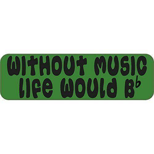 StickerTalk Without Music Life B Flat Magnet, 10 inches by 3 inches