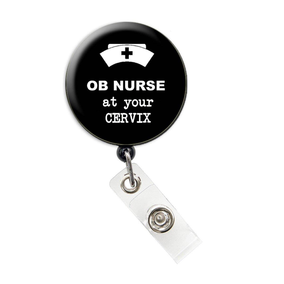 OB Nurse at Your Cervix Badge Reel/ Retractable Badge Reel/ ID Badge Holder (Black)