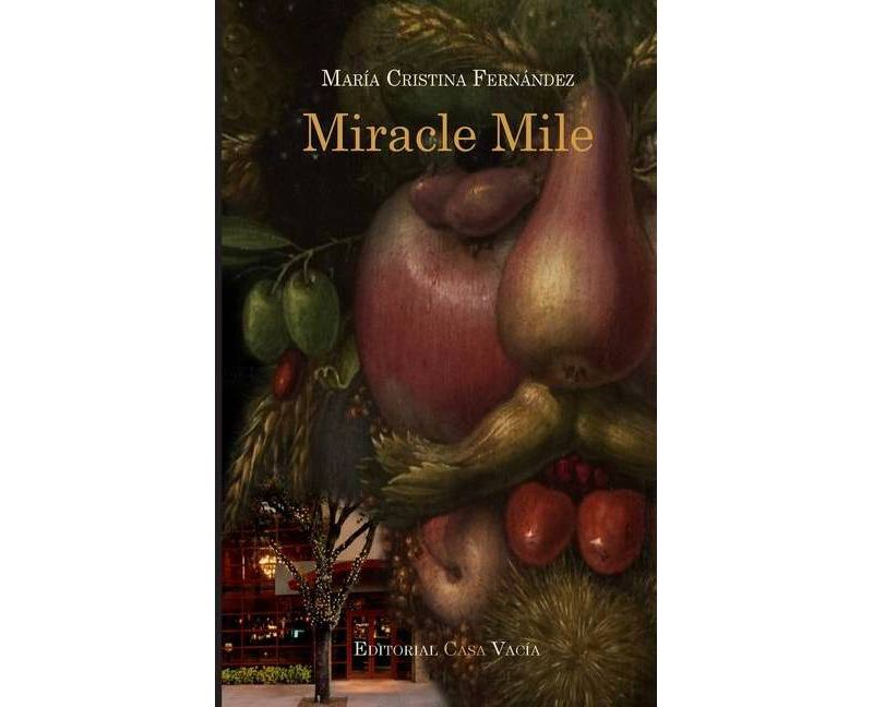 Miracle Mile - by  Mar'ia Cristina Fern'andez (Paperback)