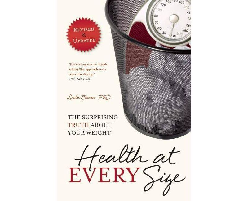 Health at Every Size - 2nd Edition by  Linda Bacon (Paperback)