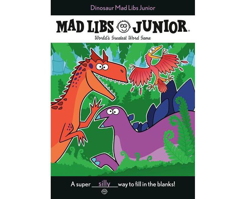 Dinosaur Mad Libs Junior - by  Elizabeth Hara (Paperback)