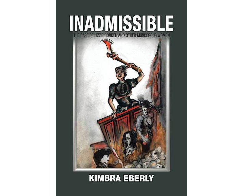 Inadmissible - by  Kimbra Eberly (Paperback)