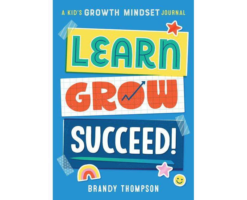 Learn, Grow, Succeed! - by Brandy Thompson (Paperback)