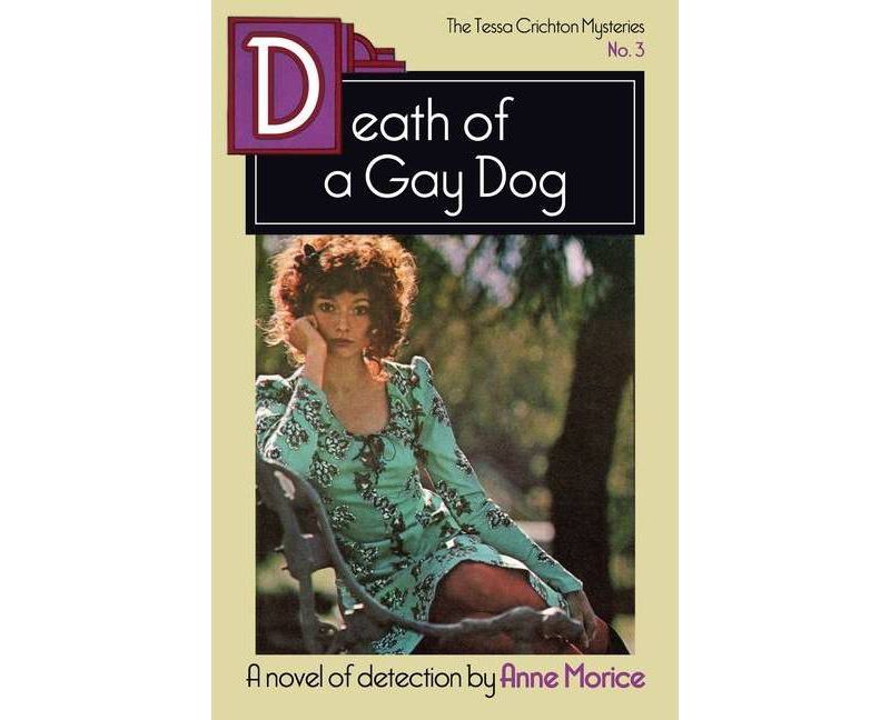 Death of a Gay Dog - (The Tessa Crichton Mysteries) by  Anne Morice (Paperback)