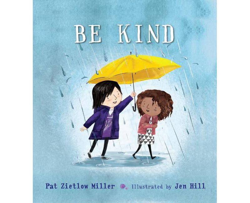 Be Kind - by Pat Zietlow Miller (School And Library)