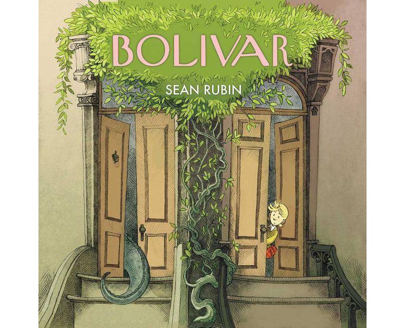 Bolivar - by  Sean Rubin (Hardcover)