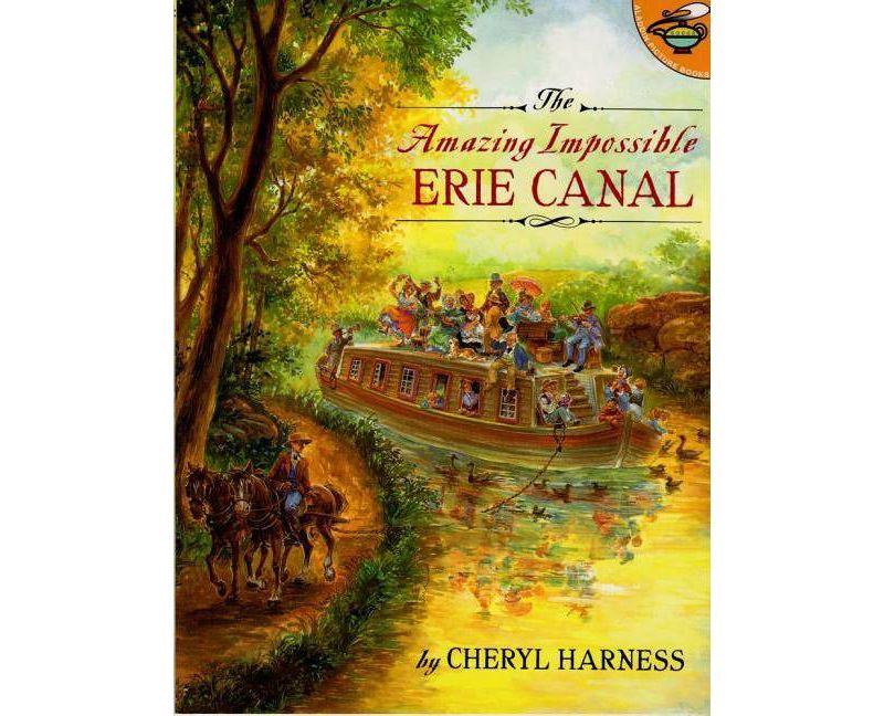 The Amazing Impossible Erie Canal - (Aladdin Picture Books) by  Cheryl Harness (Paperback)