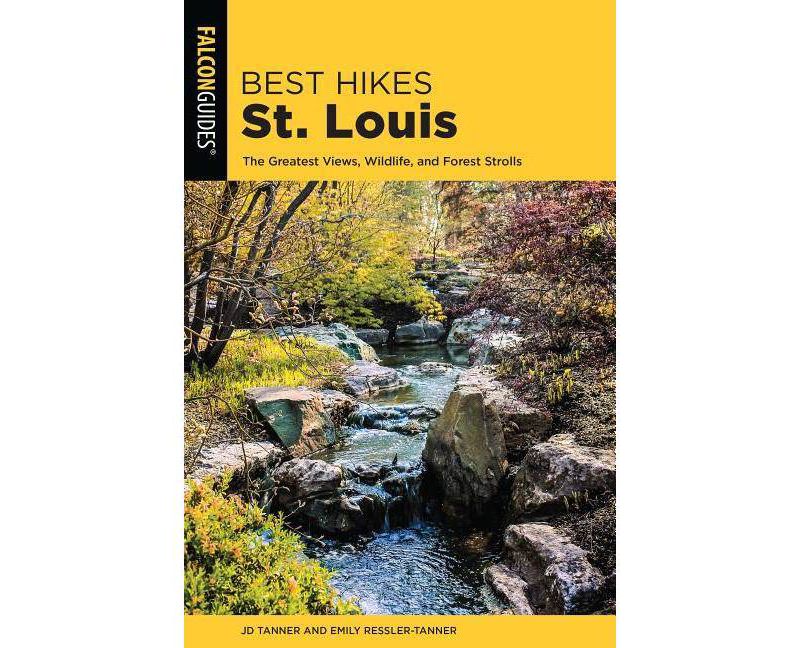 Best Hikes St. Louis - (Best Hikes Near) 2nd Edition by  JD Tanner & Emily Ressler-Tanner (Paperback)