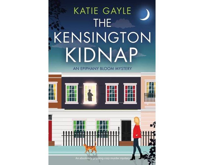 The Kensington Kidnap - (Epiphany Bloom Mysteries) by  Katie Gayle (Paperback)