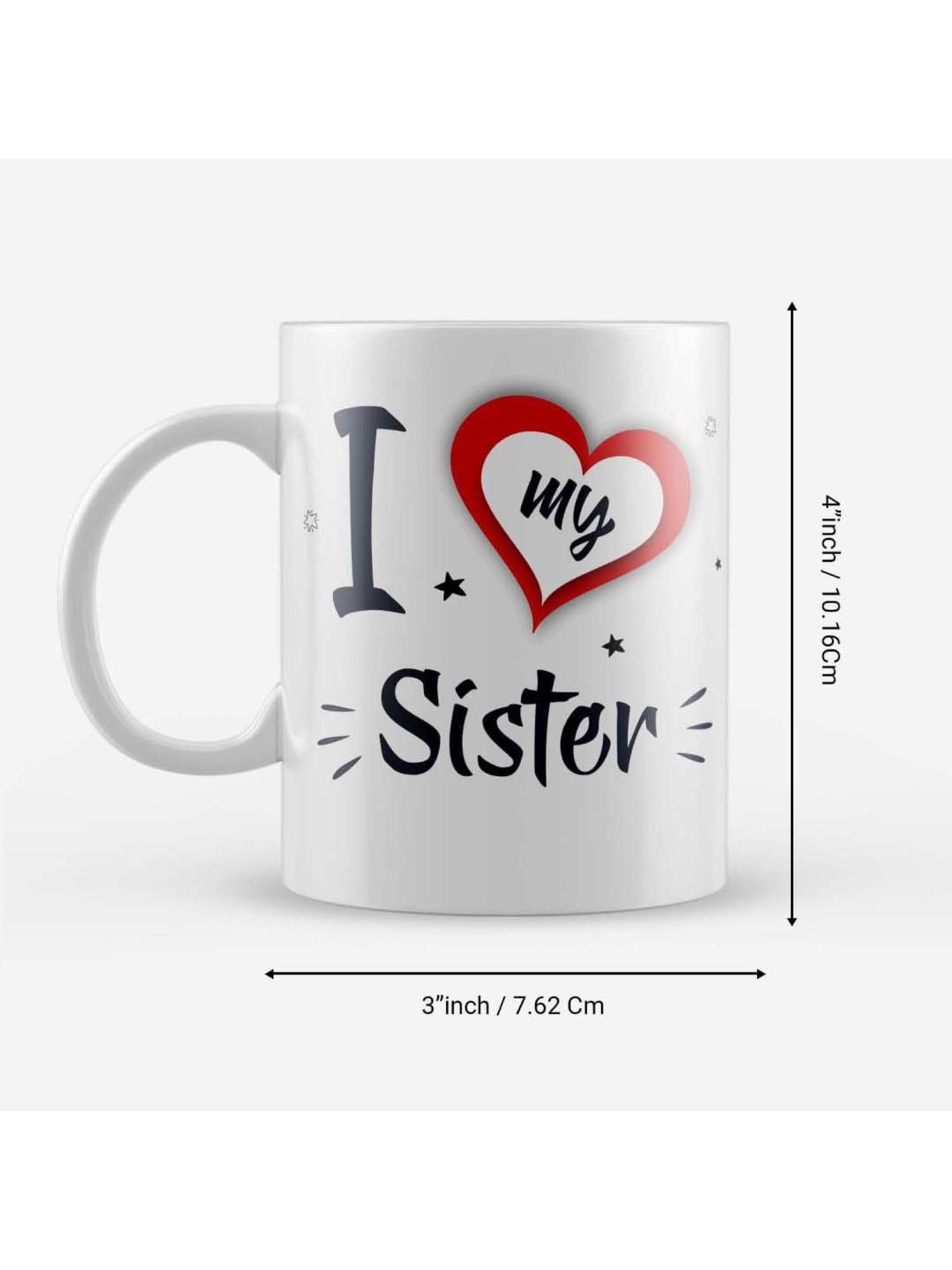 eCraftIndia White Ceramic I Love My Sister Quote Printed Coffee Mug (0.25 L)
