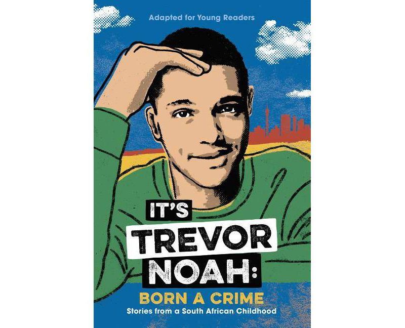 It's Trevor Noah: Born a Crime - (Hardcover)