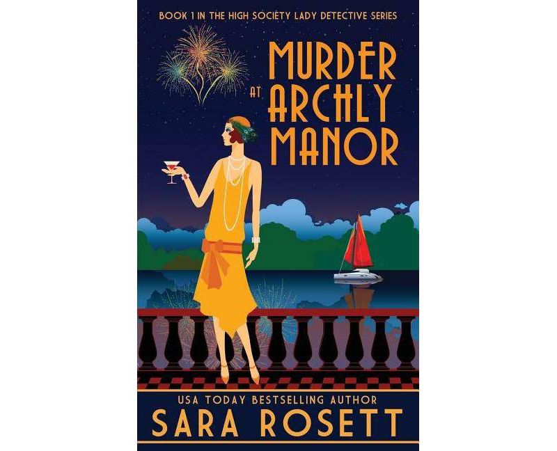 Murder at Archly Manor - (High Society Lady Detective) by  Sara Rosett (Paperback)