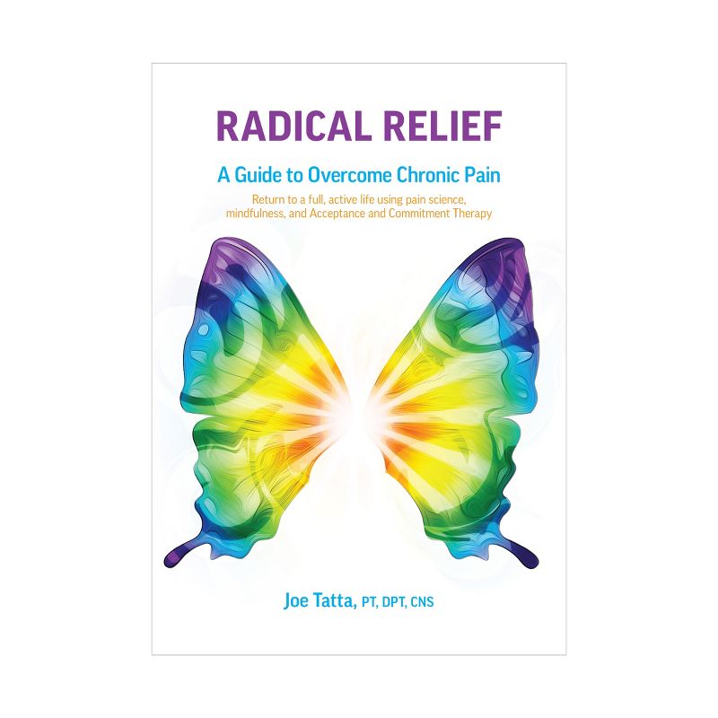 Radical Relief: A Guide to Overcome Chronic Pain