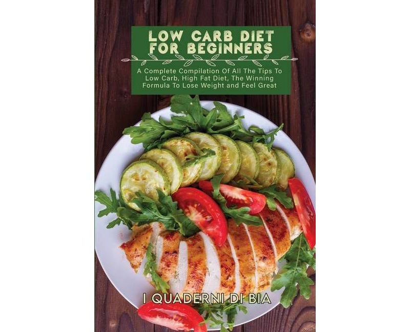 Low Carb Diet For Beginners - (Paperback)