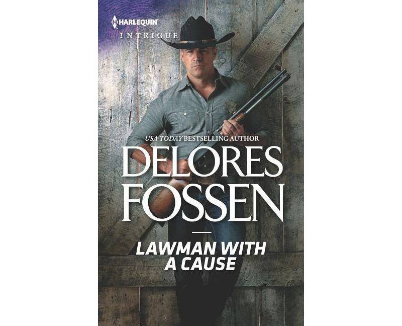 Lawman With a Cause -  (Harlequin Intrigue Series) by Delores Fossen (Paperback)