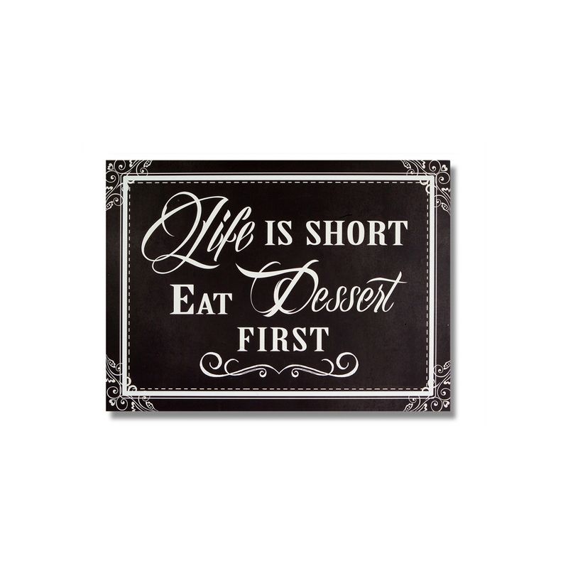 Melrose 18" Black and White "Life Is Short Eat Dessert First" Wall Plaques