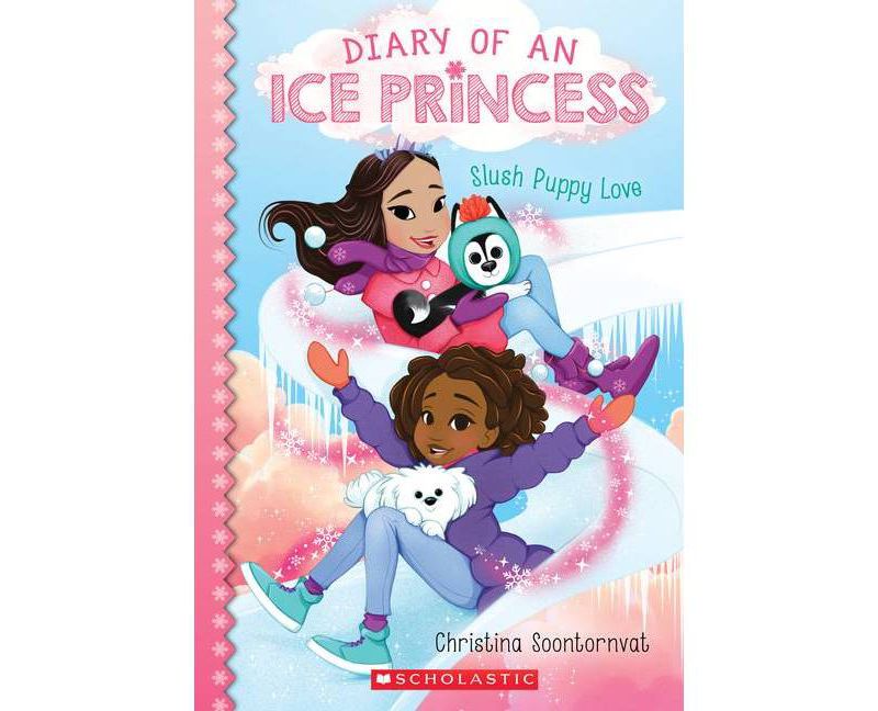 Slush Puppy Love - (Diary of an Ice Princess) by Christina Soontornvat (Paperback)