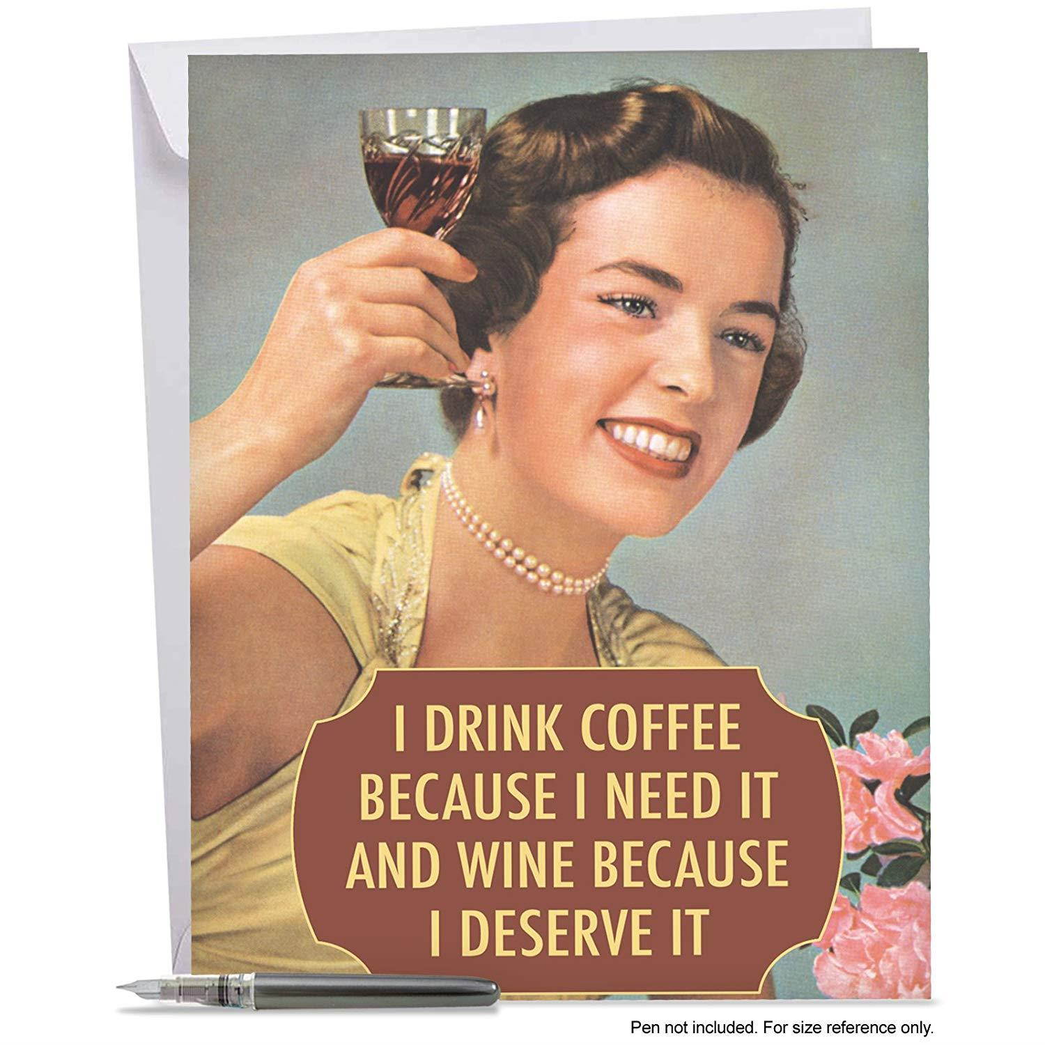 J4077BDG Jumbo Funny Birthday Card: Drink Coffee and Wine; With Envelope (Extra Large Size: 8.5" x 11")