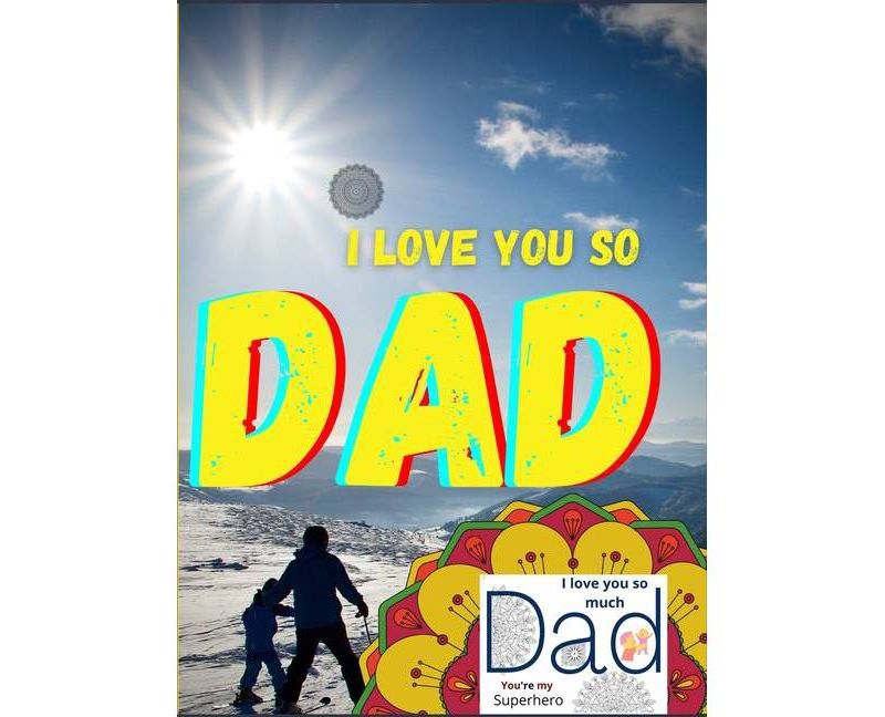 DAD I love you so - (Hardcover)