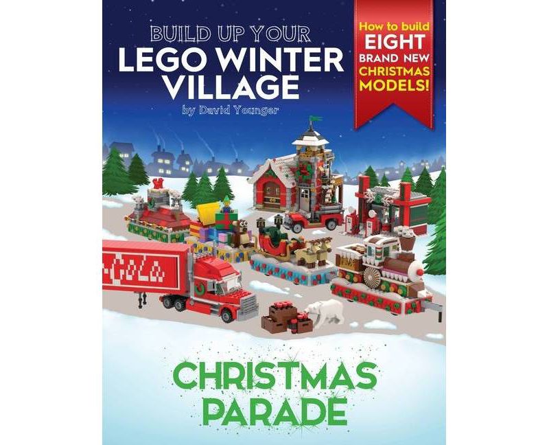 Build Up Your LEGO Winter Village - (Build Up Your Lego) by  David Younger (Paperback)