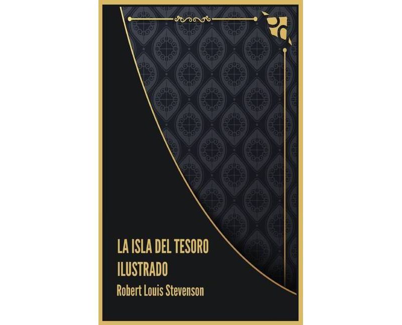 La Isla del Tesoro Ilustrado - by  Robert Louis Stevenson (Hardcover)