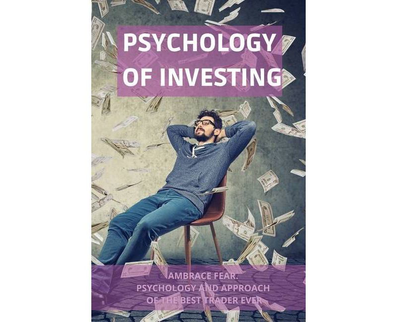 Psychology of Investing - by  Andrew Miller (Paperback)