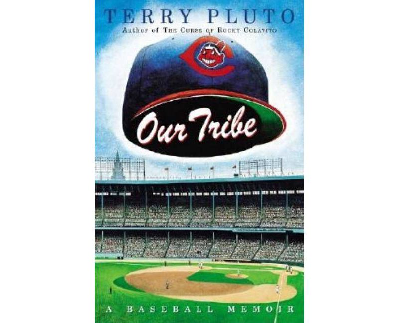Our Tribe - by  Terry Pluto (Paperback)