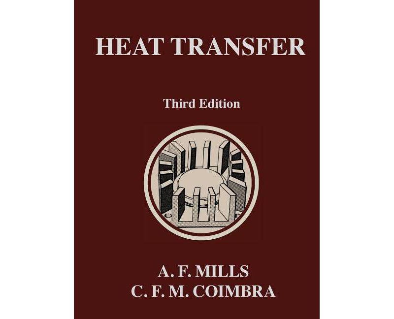 Heat Transfer - by  Anthony F Mills & Carlos F M Coimbra (Hardcover)