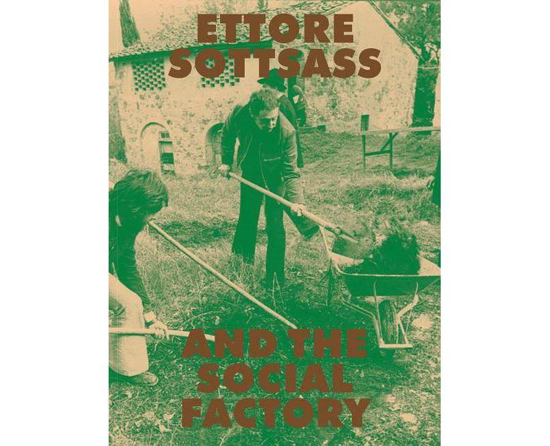 Ettore Sottsass and the Social Factory - by  Gean Moreno (Paperback)