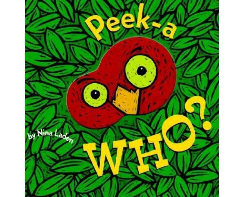 Peek-A-Who by Nina Laden (Board Book)