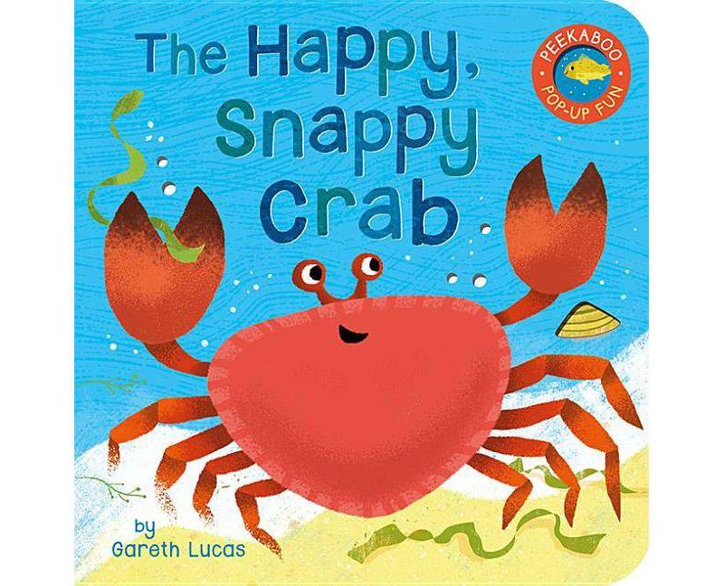 The Happy Snappy Crab (Peekaboo PopUp Fun) - by Tiger Tales (Board Book)