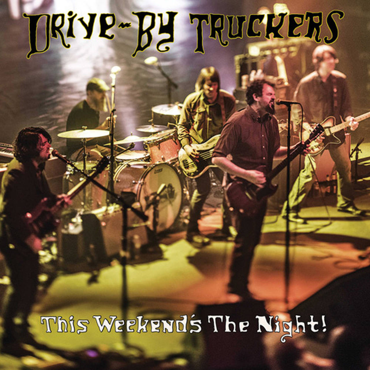 Drive-By Truckers This Weekend's The Night! 2LP (Vinyl)