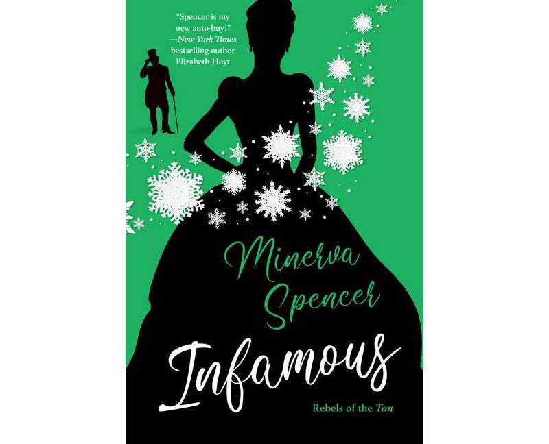 Infamous - (Rebels of the Ton) by  Minerva Spencer (Paperback)