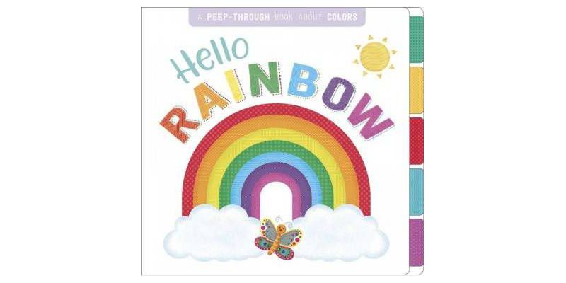 Hello, Rainbow - by Igloo Books (Board Book)