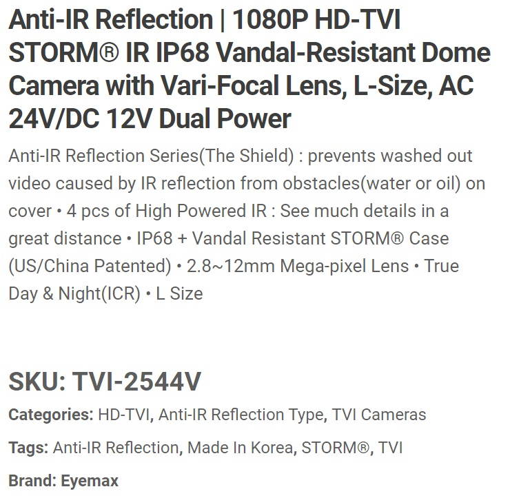 Eyemax Storm Series TVI-2544V 1080P HD-TVI Vandal DOME IR Camera 2.8-12mm Dual Power ( Made In Korea )