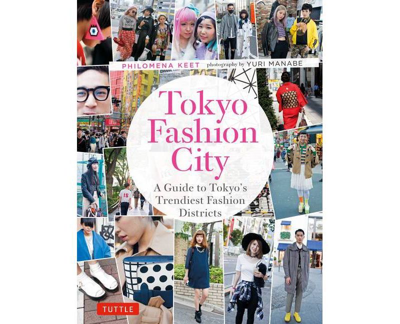 Tokyo Fashion City - by  Philomena Keet (Paperback)
