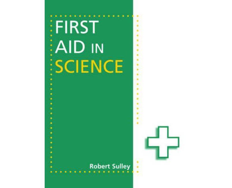 First Aid in Science - by  Robert Sulley (Paperback)