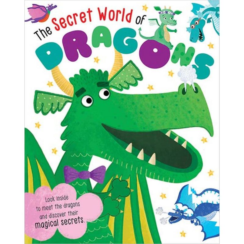 The Secret World of Dragons (Oversized Book) - by Lucy Waterhouse (Hardcover)