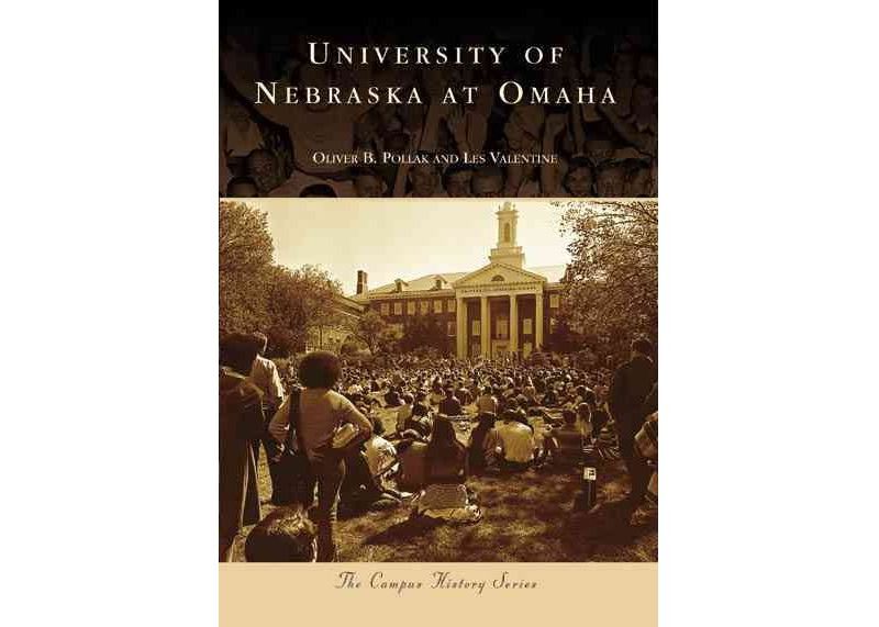 University of Nebraska at Omaha - by Oliver B. Pollak and Les Valentine (Paperback)
