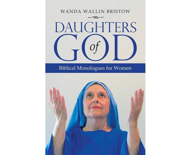 Daughters of God - by  Wanda Wallin Bristow (Paperback)
