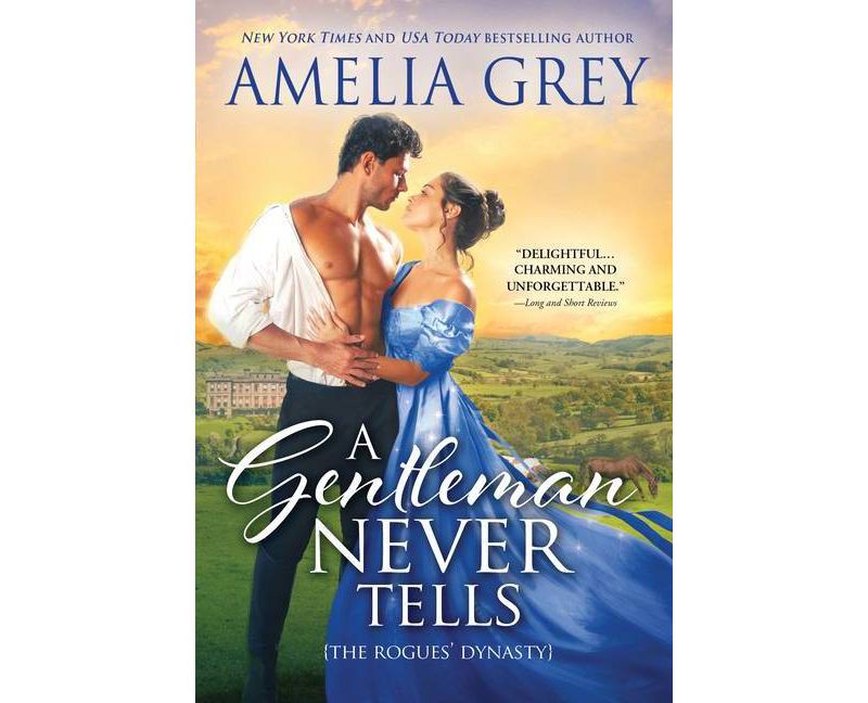 A Gentleman Never Tells - (Rogues' Dynasty) by Amelia Grey (Paperback)