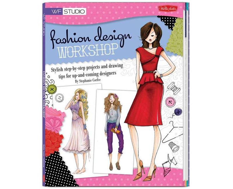 Fashion Design Workshop - (Walter Foster Studio) by  Stephanie Corfee (Paperback)